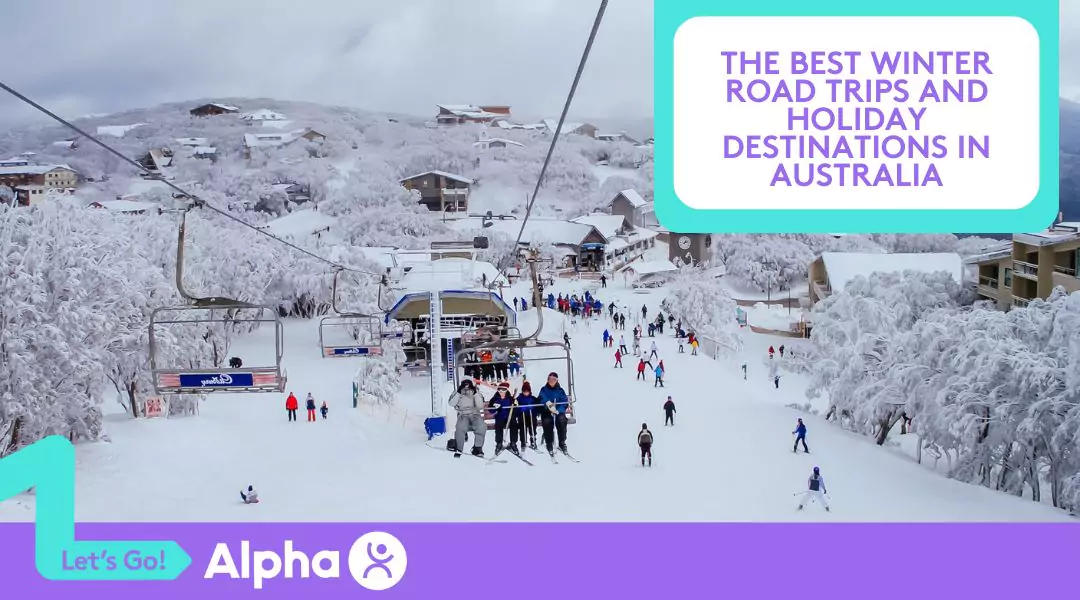 The Best Winter Road Trips and Holiday Destinations in Australia