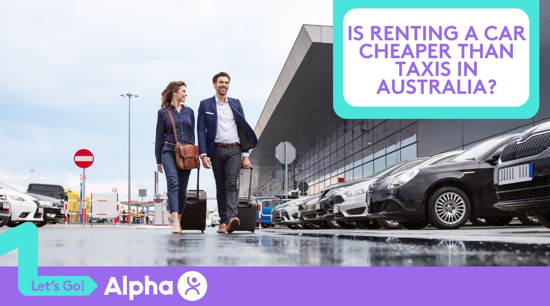 Is Renting a Car Cheaper Than Taxis in Australia - Blog