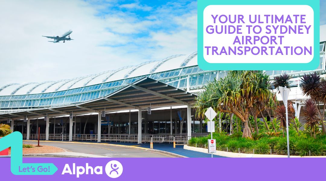 Your Ultimate Guide to Sydney Airport Transportation - Blog
