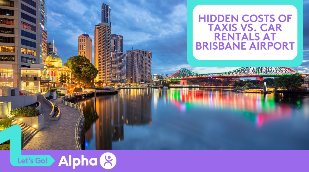 Hidden Costs of Taxis vs. Car Rentals at Brisbane Airport - Blog
