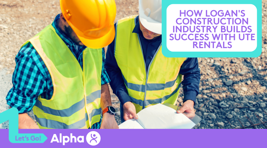 How Logan's Construction Industry Builds Success with Ute Rentals - Blog