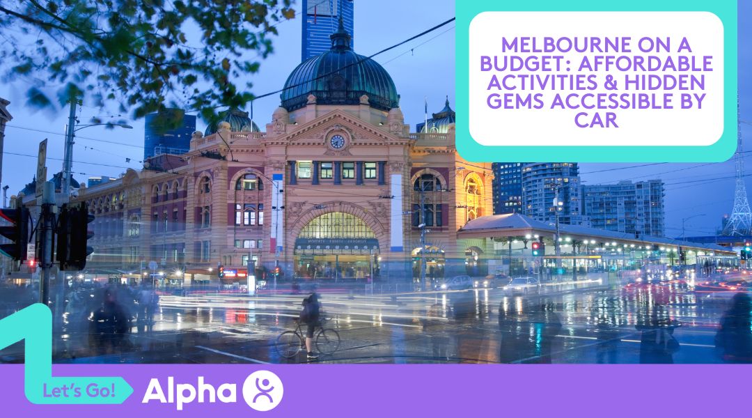 Melbourne on a Budget Affordable Activities & Hidden Gems Accessible by Car - Blog