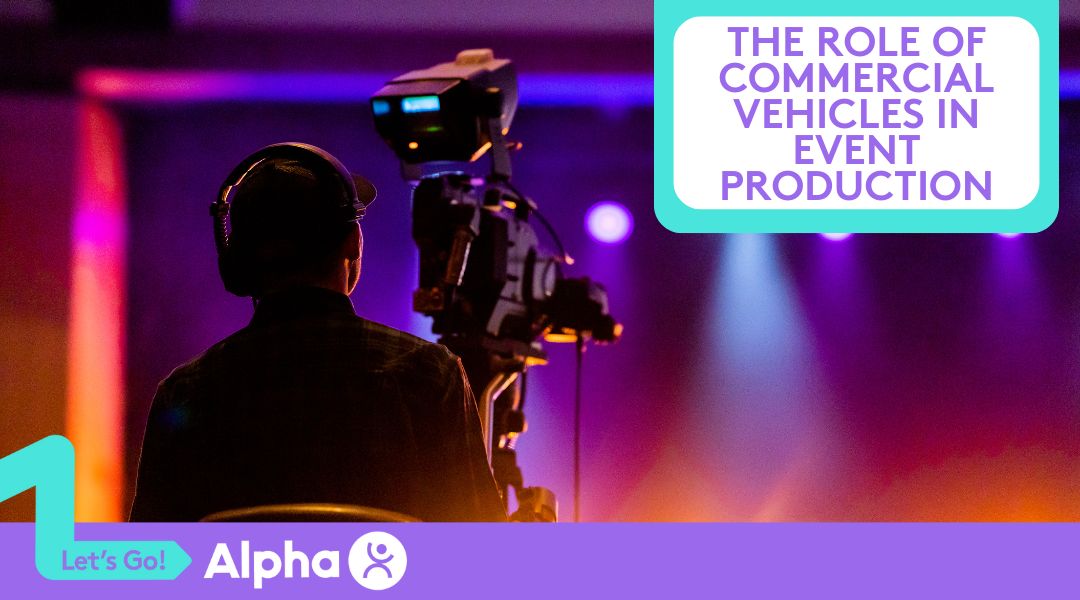 The Role of Commercial Vehicles in Event Production - Blog