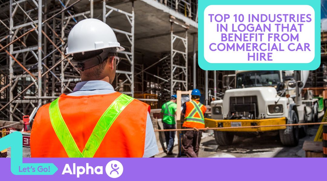 Top 10 Industries in Logan That Benefit from Commercial Car Hire - Blog