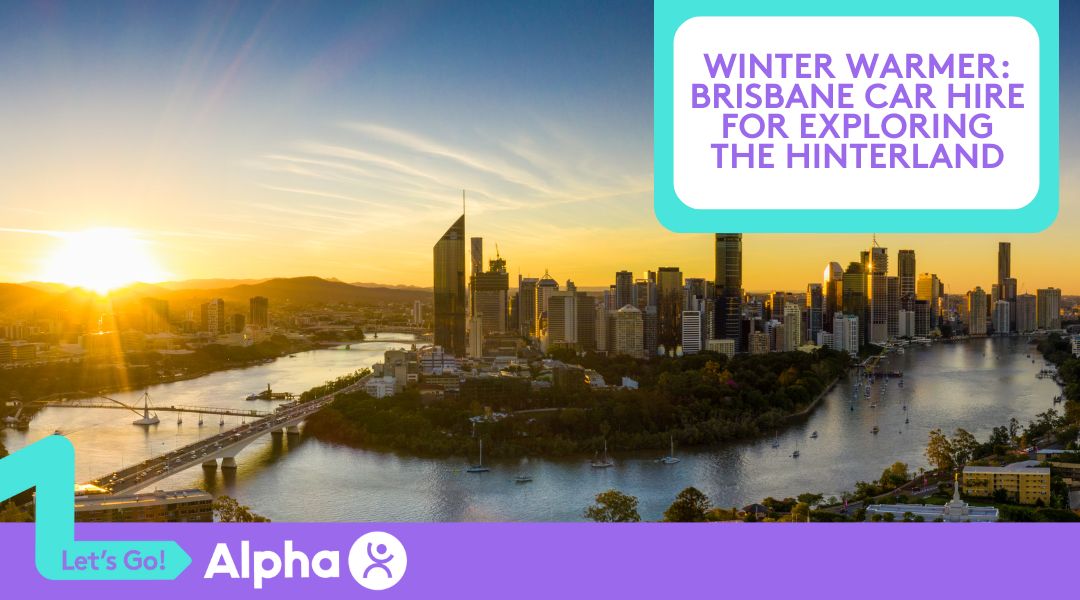 Winter Warmer Brisbane Car Hire for Exploring the Hinterland - Blog