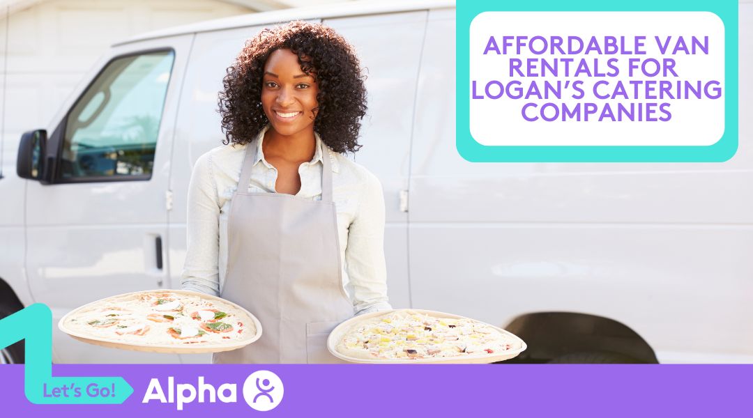 Affordable Van Rentals A Game Changer for Logan’s Catering Companies - Blog
