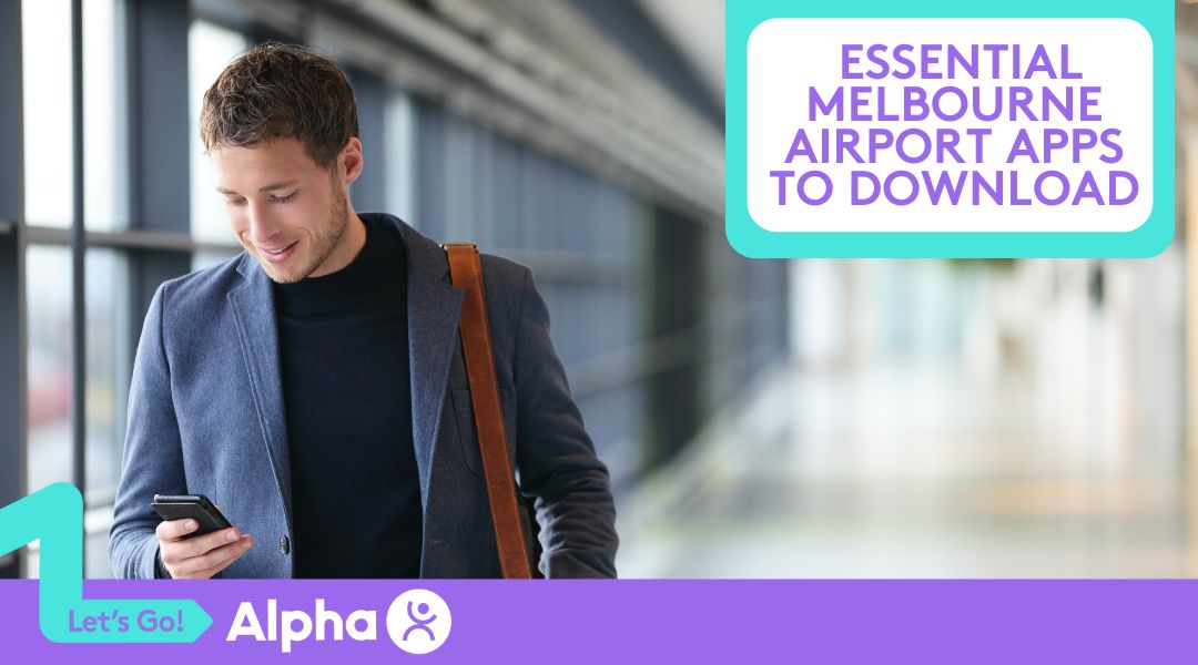 Essential Melbourne Airport Apps to Download Before Your Trip - Blog