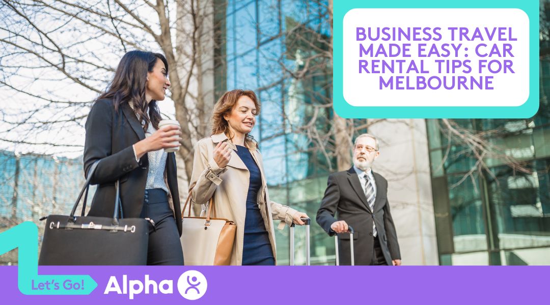 Business Travel Made Easy Car Rental Tips for Melbourne - Blog