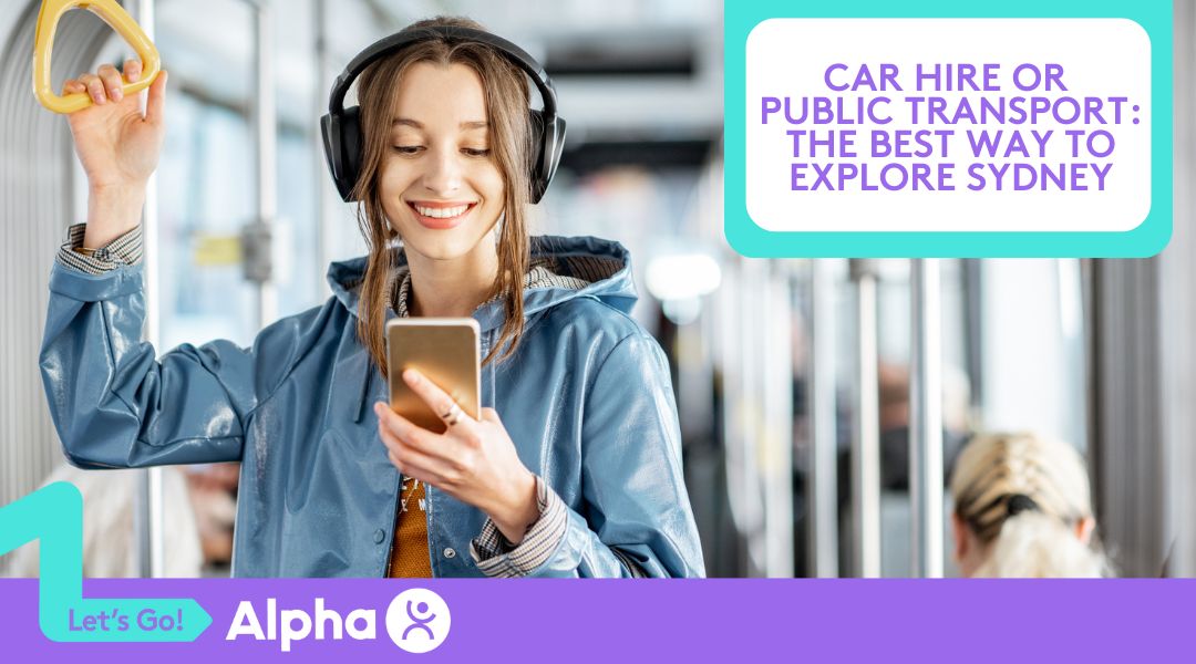 Car Hire or Public Transport The Best Way to Explore Sydney - Blog