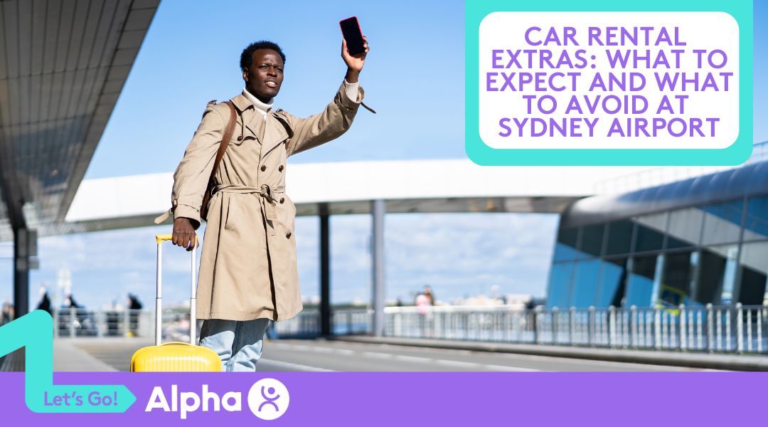 Car Rental Extras What to Expect and What to Avoid at Sydney Airport - Blog