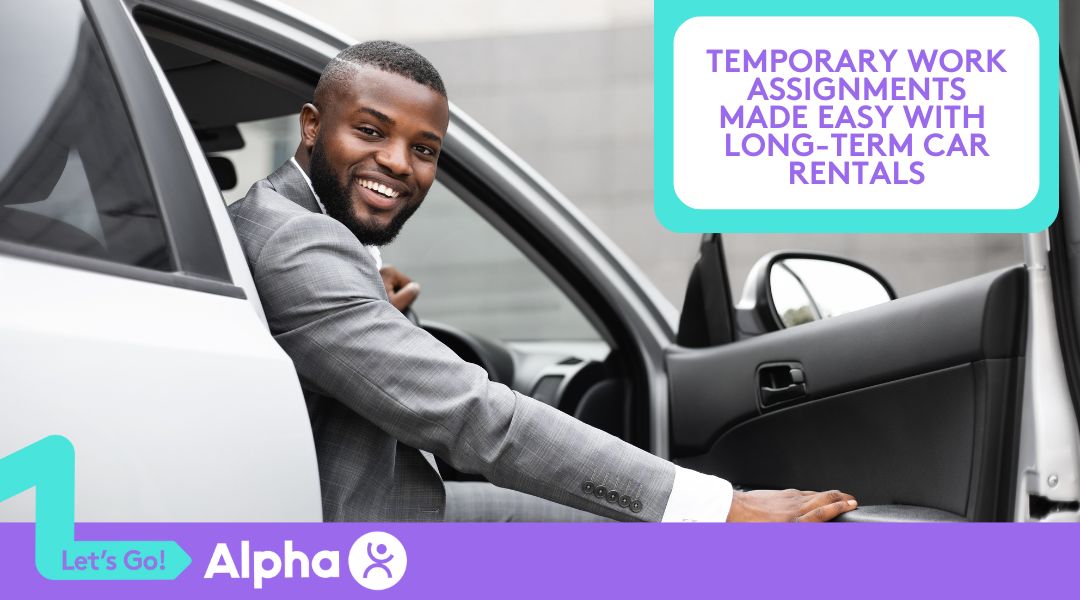 Temporary Work Assignments Made Easy with Long-Term Car Rentals - blog