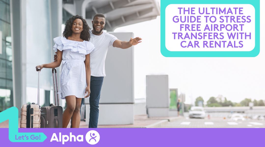 The Ultimate Guide to Stress-Free Airport Transfers with Car Rentals - blog