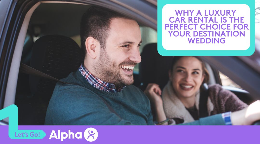 Why a Luxury Car Rental is the Perfect Choice for Your Destination Wedding - Blog