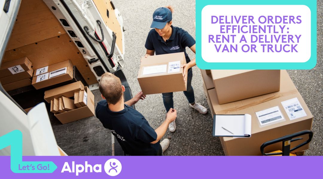 Deliver Orders Efficiently Rent a Delivery Van or Truck - Blog