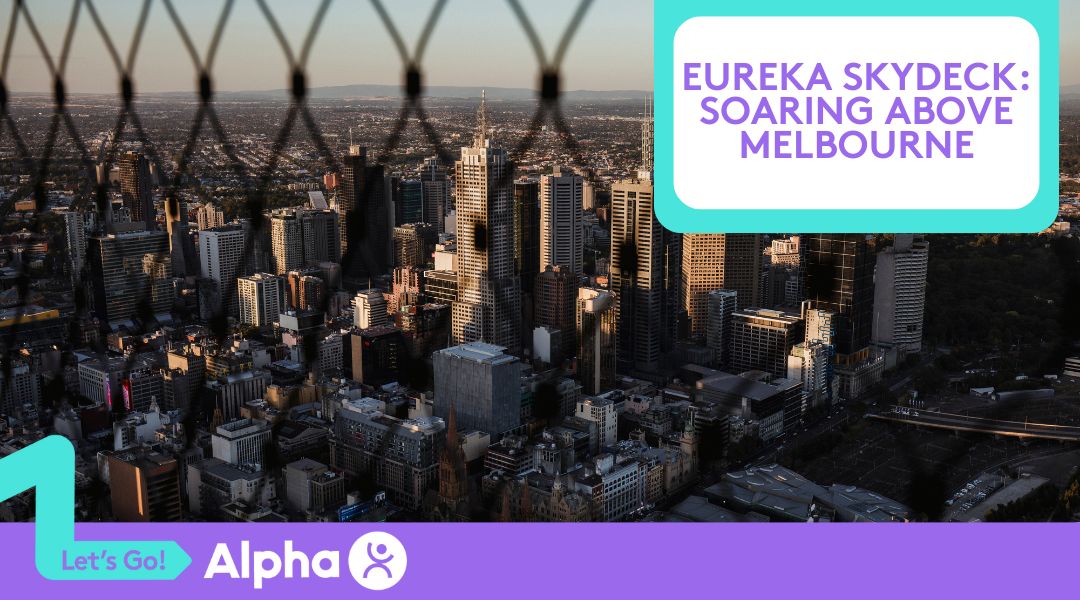 Eureka Skydeck: Soaring Above Melbourne