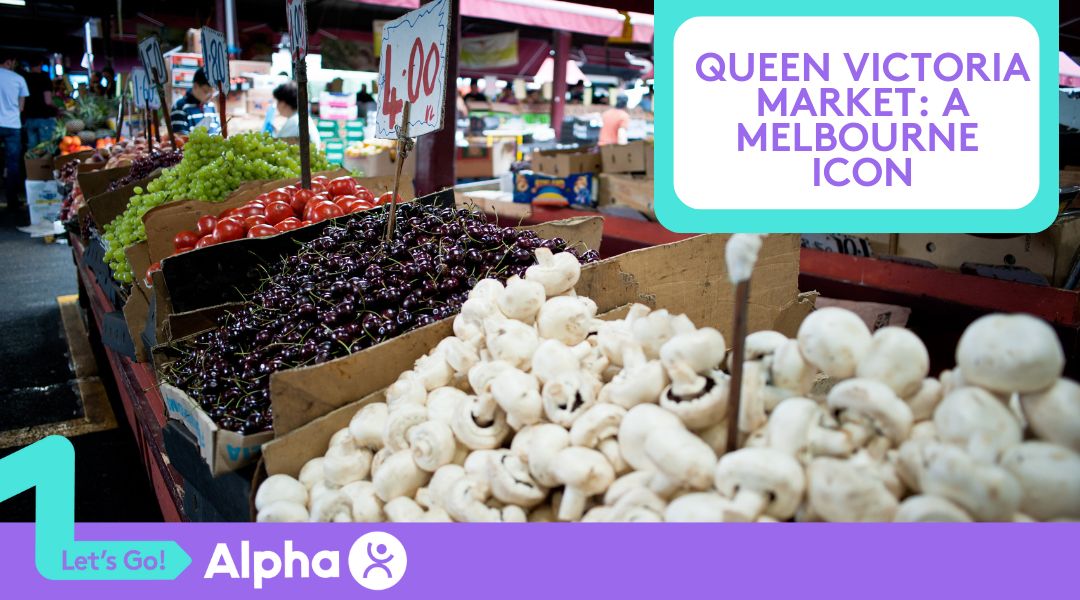 Queen Victoria Market A Melbourne Icon - Blog