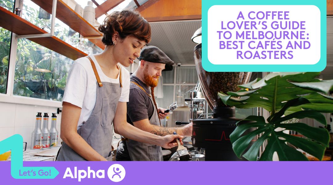 A Coffee Lover’s Guide to Melbourne Best Cafés and Roasters - Blog