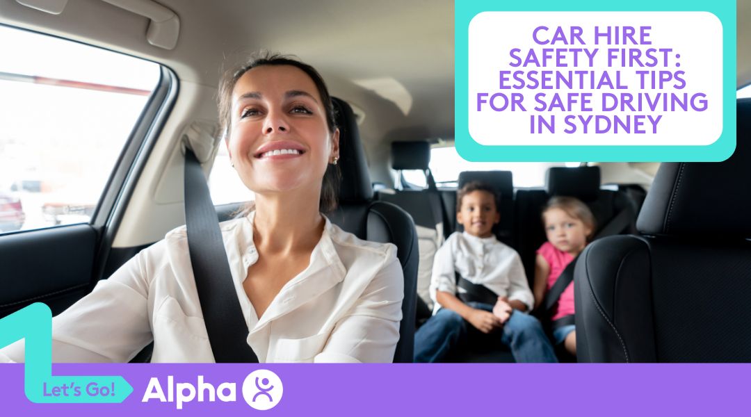 Car Hire Safety First Essential Tips for Safe Driving in Sydney - blog