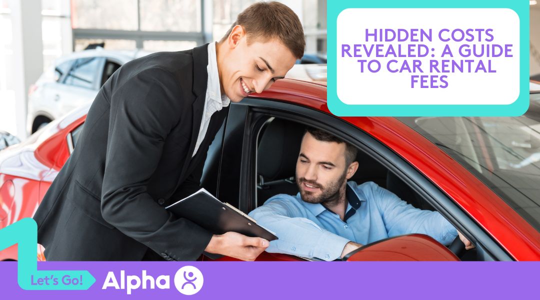 Hidden Costs Revealed A Guide to Car Rental Fees - Blog