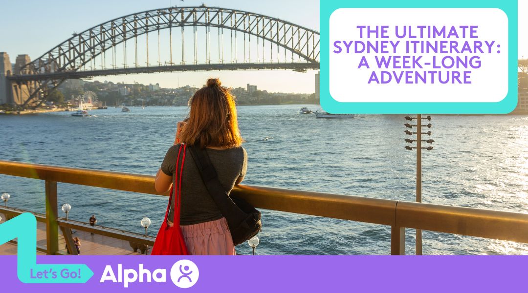 The Ultimate Sydney Itinerary A Week-Long Adventure - Blog