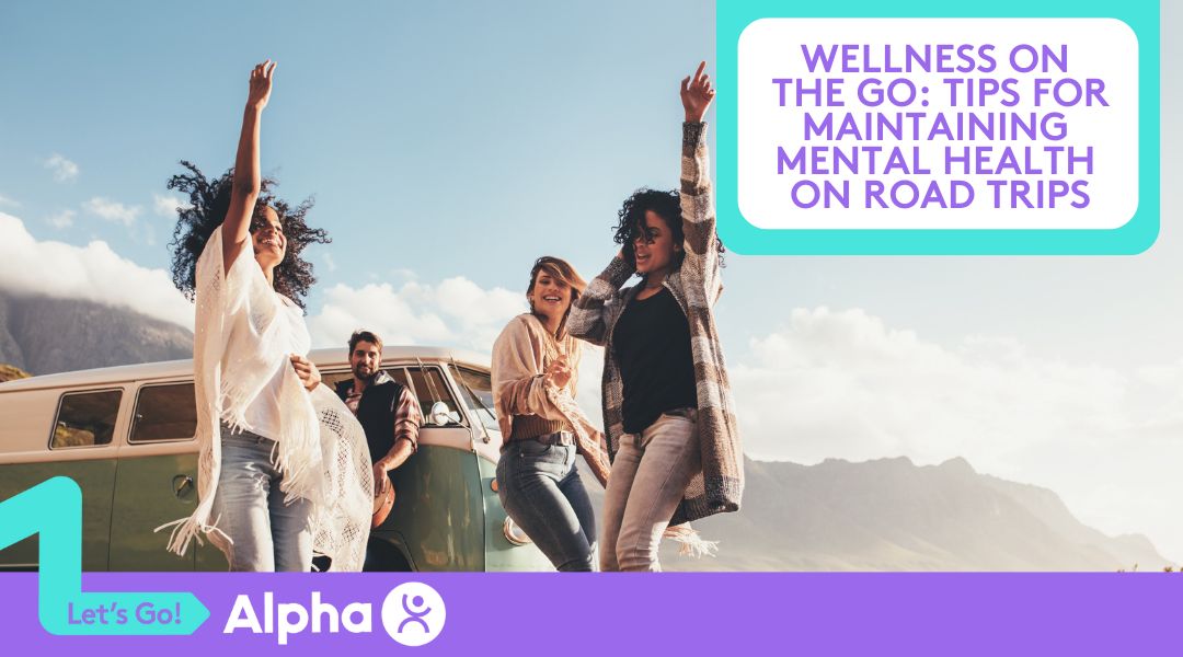 Wellness on the Go Tips for Maintaining Mental Health on Road Trips - Blog