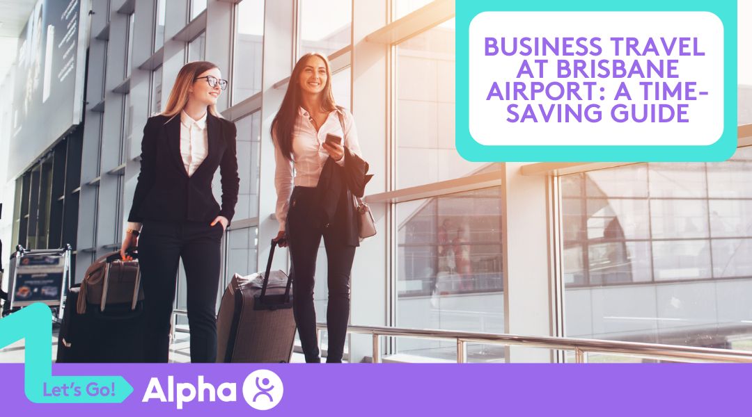 Business Travel at Brisbane Airport A Time-Saving Guide - Blog