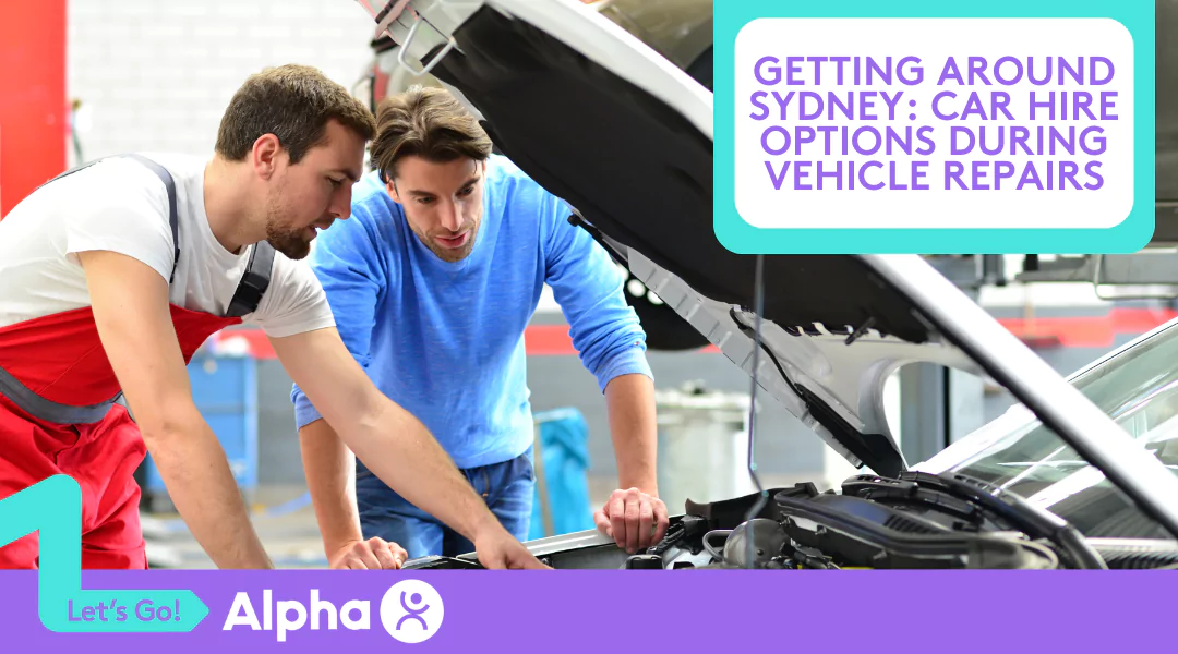 Getting Around Sydney Car Hire Options During Vehicle Repairs - Blog