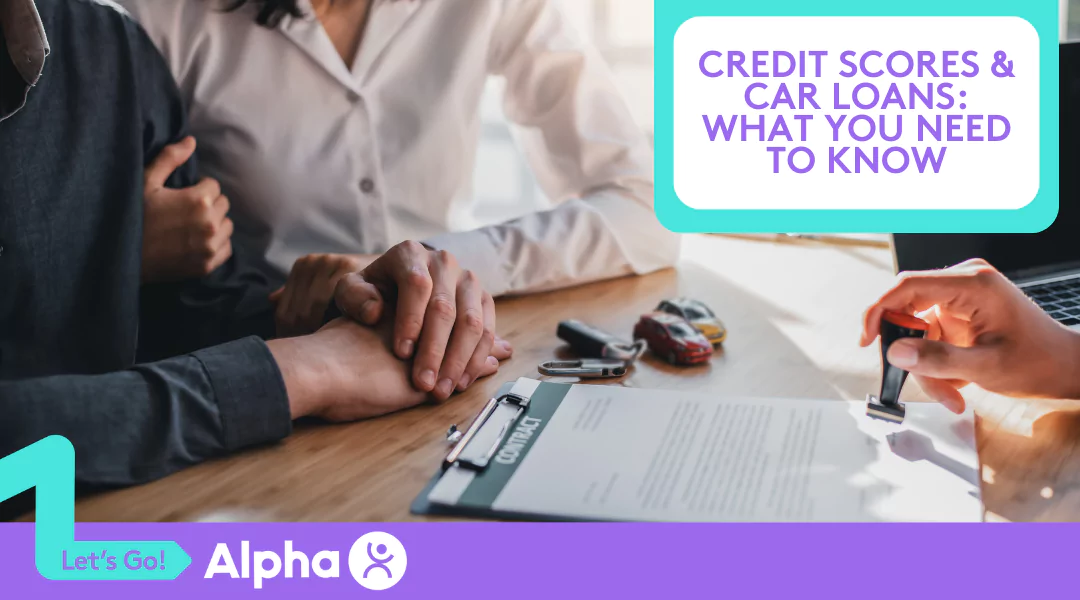 Credit Scores & Car Loans What You Need to Know - Blog